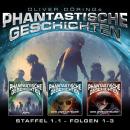Phantastische Geschichten, Staffel 1.1 (Folgen 1-3), Oliver Döring