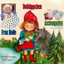 [German] - Rotkäppchen / Aschenputtel / Frau Holle Audiobook