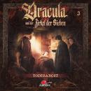 Dracula und der Zirkel der Sieben, Folge 3: Todesangst Audiobook