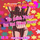 Erotik für's Ohr, Die geilen 70ziger - Sex und Flower Power Audiobook