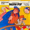 [German] - Balduin Pfiff, Glatze mit Sommersprossen, Folge 1: Einer Reise erster Teil Audiobook