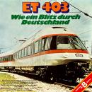 [German] - ET 403, Wie ein Blitz durch Deutschland Audiobook