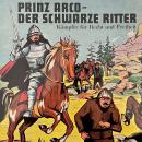 [German] - Prinz Arco, Folge 1: Die Wegelagerer / Das Turnier Audiobook