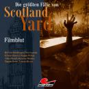 Die größten Fälle von Scotland Yard, Folge 48: Filmblut Audiobook