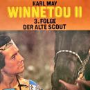 Karl May, Winnetou II, Folge 3: Der alte Scout Audiobook