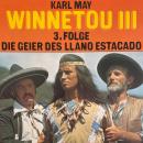 [German] - Karl May, Winnetou III, Folge 3: Die Geier des Llano Estacado