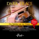 Dark Trace - Spuren des Verbrechens, Folge 8: Das Mädchen mit der Violine Audiobook