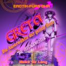 Erotik für's Ohr, Folge 2: Greta, die Auserwählte der geilen Hexe Audiobook