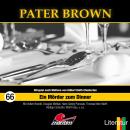 Pater Brown, Folge 66: Ein Mörder zum Dinner Audiobook