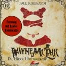 Wayne McLair, Folge 12: Die blinde Uhrmacherin (Fassung mit Audio-Kommentar) Audiobook