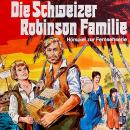 [German] - Die Schweizer Robinson Familie Audiobook