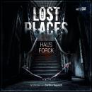 [German] - Lost Places, Akte 001: Haus Forck Audiobook