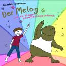 Der Melog und die blöden Schmetterlinge im Bauch Audiobook