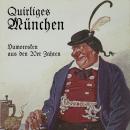 [German] - Quirliges München - Humoresken aus den 20er Jahren (Ungekürzt) Audiobook