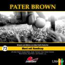 [German] - Pater Brown, Folge 73: Mord mit Handicap Audiobook