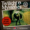 Twilight Mysteries, Die neuen Folgen, Folge 3: Phantom (Fassung mit Audio-Kommentar) Audiobook