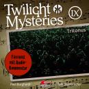 [German] - Twilight Mysteries, Die neuen Folgen, Folge 9: Tritonus (Fassung mit Audio-Kommentar)