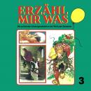 [German] - Erzähl mir was, Folge 3 Audiobook