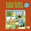 [German] - Erzähl mir was, Folge 18 Audiobook
