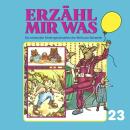 [German] - Erzähl mir was, Folge 23 Audiobook