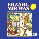 [German] - Erzähl mir was, Folge 25 Audiobook