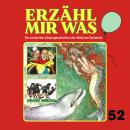 [German] - Erzähl mir was, Folge 52 Audiobook
