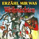 [German] - Erzähl mir was, Folge 53: Weihnachtsgeschichten Audiobook
