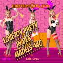 Erotik für's Ohr, Lovetoy Party in der Mädels-WG Audiobook