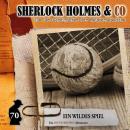 [German] - Sherlock Holmes & Co, Folge 70: Ein wildes Spiel Audiobook