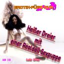 Erotik für's Ohr, Heißer Dreier mit einer Realdoll Sexpuppe Audiobook