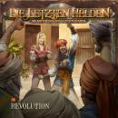 [German] - Die Letzten Helden, Die Abenteuer der Letzten Helden, Folge 9: Revolution Audiobook