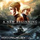[German] - Videospielhelden, Folge 13: A New Beginning Audiobook