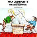 [German] - Wilhelm Busch / Gebrüder Grimm - Max und Moritz / Der goldene Vogel Audiobook