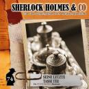 [German] - Sherlock Holmes & Co, Folge 74: Seine letzte Tasse Tee Audiobook