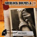 [German] - Sherlock Holmes & Co, Folge 75: Der Tyrann Audiobook