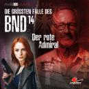 [German] - Die größten Fälle des BND, Folge 14: Der rote Admiral Audiobook