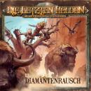 [German] - Die Letzten Helden, Die Abenteuer der Letzten Helden, Folge 21: Diamantenrausch Audiobook