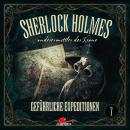 [German] - Sherlock Holmes, Sonderermittler der Krone, Folge 7: Gefährliche Expeditionen Audiobook