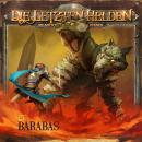 [German] - Die Letzten Helden, Die Abenteuer der Letzten Helden, Folge 22: Barabas Audiobook