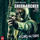 [German] - Mord in Serie, Folge 33: Green Archer 1 Audiobook
