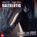 [German] - Mord in Serie, Folge 28: Kaltblütig Audiobook