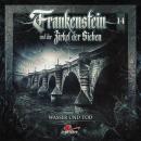 [German] - Frankenstein und der Zirkel der Sieben, Folge 14: Wasser und Tod Audiobook