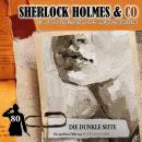 [German] - Sherlock Holmes & Co, Folge 80: Die dunkle Seite Audiobook