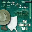 [German] - Morgan & Bailey, Folge 15: Am jüngsten Tag Audiobook