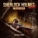 [German] - Sherlock Holmes Legends, Untold, Folge 8: Jagd durch London Audiobook