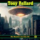 [German] - Tony Ballard, Folge 66: Die Monster aus dem All Audiobook