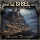 [German] - Die Bibel, Altes Testament, Folge 22: Die Mauern von Jericho Audiobook