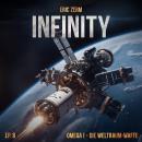 [German] - Infinity, Episode 8: Omega I - Die Weltraum-Waffe Audiobook