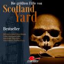 [German] - Die größten Fälle von Scotland Yard, Folge 65: Bestseller Audiobook