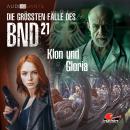 [German] - Die größten Fälle des BND, Folge 21: Klon und Gloria Audiobook